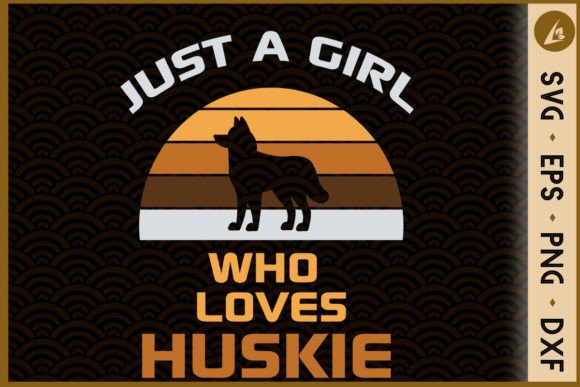 Download Just a Girl Who Loves Huskie - Huskie Collection